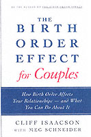 The Birth Order Effect for Couples: How Birth Order Affects Your Relationships-and What You Can Do About It （First Edition）