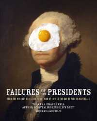 Failures of the Presidents : From the Whiskey Rebellion and War of 1812 to the Bay of Pigs and War in Iraq