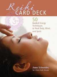 Reiki Card Deck : 50 Guided Energy Techniques to Heal Body, Mind, and Spirit （CRDS）