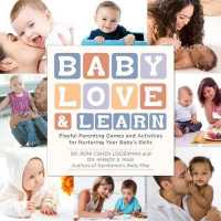 Let's Play and Learn Together : Fill Your Baby's Day with Creative Activities That are Fun and Enhance Development