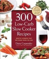 300 Low-Carb Slow Cooker Recipes : Healthy Dinners That Are Ready When You Are!
