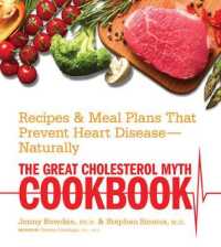 The Great Cholesterol Myth Cookbook : Recipes and Meal Plans That Prevent Heart Disease - Naturally