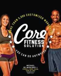 Core Fitness Solution : More than 5,000 Customized Workouts You Can Do Anywhere （1ST）