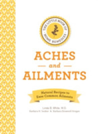 The Little Book of Home Remedies, Aches & Ailments : Natural Remedies to Ease Common Ailments