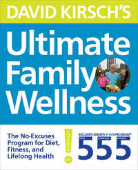 David Kirsch's Ultimate Family Wellness : The No Excuses Program for Diet, Exercise and Lifelong Health
