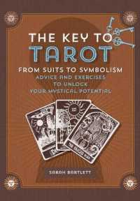 Key to Tarot : From Suits to Symbolism: Advice and Exercises to Unlock your Mystical Potential