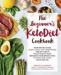 The Beginner's KetoDiet Cookbook : Over 100 Delicious Whole Food, Low-Carb Recipes for Getting in the Ketogenic Zone, Breaking Your Weight-Loss Plateau, and Living Keto for Life (Keto for Your Life)