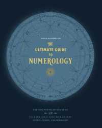 The Ultimate Guide to Numerology : Use the Power of Numbers and Your Birthday Code to Manifest Money, Magic, and Miracles (The Ultimate Guide to...)