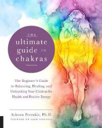 The Ultimate Guide to Chakras : The Beginner's Guide to Balancing, Healing, and Unblocking Your Chakras for Health and Positive Energy (The Ultimate Guide to...)