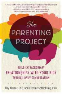 The Parenting Project : Build Extraordinary Relationships with Your Kids through Daily Conversation