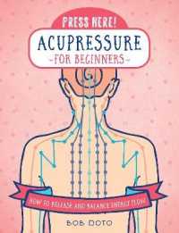 Press Here! Acupressure for Beginners : How to Release and Balance Energy Flow (Press Here!) -- Hardback