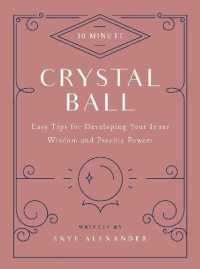 10-Minute Crystal Ball : Easy Tips for Developing Your Inner Wisdom and Psychic Powers (10 Minute)