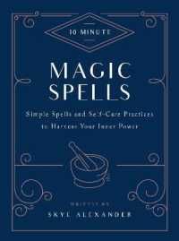 10-Minute Magic Spells : Simple Spells and Self-Care Practices to Harness Your Inner Power (10 Minute) （Revised）