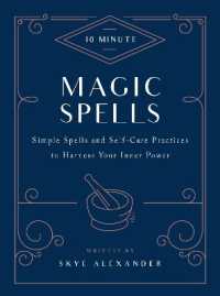 10-Minute Magic Spells : Simple Spells and Self-Care Practices to Harness Your Inner Power (10 Minute) （Revised）