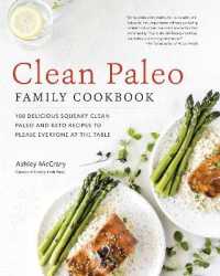 Clean Paleo Family Cookbook : 100 Delicious Squeaky Clean Paleo and Keto Recipes to Please Everyone at the Table