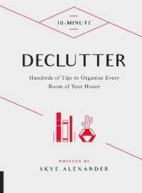 10-Minute Declutter : Hundreds of Tips to Organize Every Room of Your House (10 Minute)