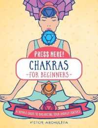Press Here! Chakras for Beginners : A Simple Guide to Balancing Your Energy Centers (Press Here!)