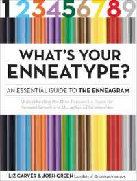 What's Your Enneatype? an Essential Guide to the Enneagram : Understanding the Nine Personality Types for Personal Growth and Strengthened Relationships (Enneatype in Your Life)