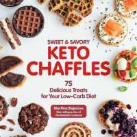Sweet & Savory Keto Chaffles : 75 Delicious Treats for Your Low-Carb Diet (Keto for Your Life)