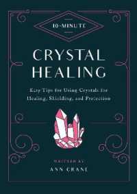 10-Minute Crystal Healing : Easy Tips for Using Crystals for Healing, Shielding, and Protection (10 Minute)