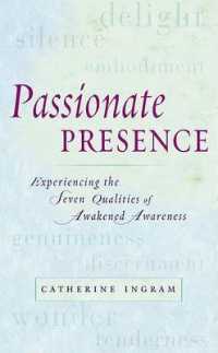 Passionate Presence : Experiencing the Seven Qualities of Awakened Awareness