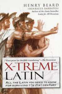 X-Treme Latin : All the Latin You Need to Know for Survival in the 21st Century
