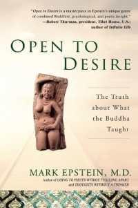 Open to Desire : The Truth about What the Buddha Taught