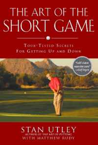 The Art of the Short Game : Tour-Tested Secrets for Getting Up and Down