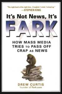 It's Not News It's Fark : How Mainstream Media Tries to Pass Off Crap as News