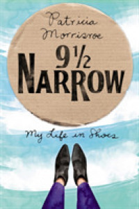 9 1/2 Narrow : My Life in Shoes