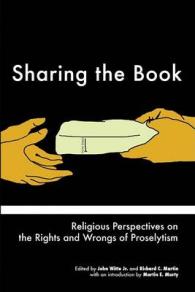 Sharing the Book : Religious Perspectives on the Rights and Wrongs of Proselytism