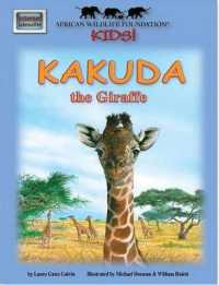 African Wildlife Foundation Kids! : Kakuda the Giraffe (African Wildlife Foundation)
