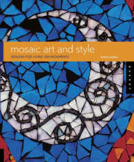 Mosaic Art and Style : Designs for Living Environments （Reprint）