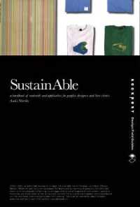 SustainAble : A Handbook of Materials and Applications for Graphic Designers and Their Clients (Design Field Guides) （1ST）