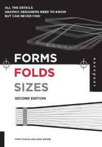 Forms, Folds and Sizes : All the Details Graphic Designers Need to Know but Can Never Find （2ND）