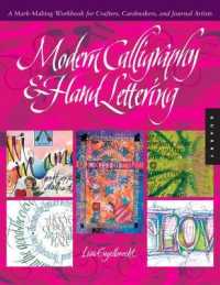 Modern Calligraphy & Hand Lettering : A Mark-Making Workbook for Crafters， Cardmakers， and Journal Artists