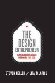 The Design Entrepreneur : Turning Graphic Design into Goods That Sell (Design Field Guides) （Reprint）