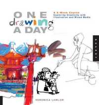 One Drawing a Day : A 6-Week Course Exploring Creativity with Illustration and Mixed Media