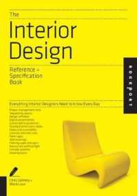 The Interior Design Reference + Specification Book : Everything Interior Designers Need to Know Every Day （Reprint）