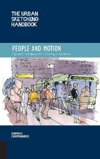 The Urban Sketching Handbook People and Motion : Tips and Techniques for Drawing on Location (Urban Sketching Handbooks)
