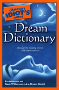 The Complete Idiot's Guide Dream Dictionary (Idiot's Guides)