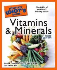 The Complete Idiot's Guide to Vitamins and Minerals (Idiot's Guides) （3TH）