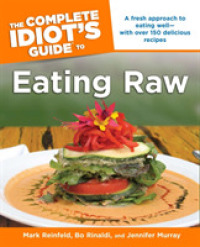 The Complete Idiot's Guide to Eating Raw (Idiot's Guides) （1ST）