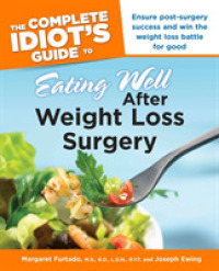 The Complete Idiot's Guide to Eating Well after Weight Loss Surgery (Idiot's Guides) （1ST）