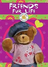 Build-A-Bear Workshop : Friends Fur Life (Build-a-bear Workshop)