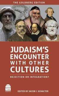 Judaism's Encounter with Other Cultures : Rejection or Integration?