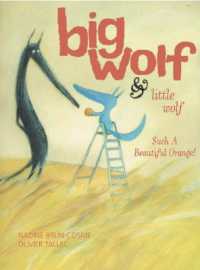 Big Wolf and Little Wolf, Such a Beautiful Orange! （Board Book）