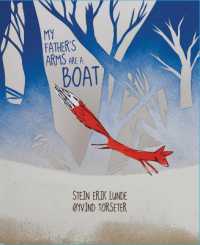 My Father's Arms Are a Boat （Board Book）