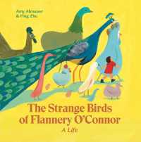 Strange Birds of Flannery O'connor : A Life -- Hardback