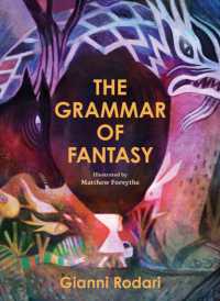 Grammar of Fantasy : An Introduction to the Art of Inventing Stories -- Board book